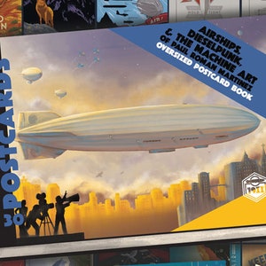 May include: A book titled "Airships & Dieselpunk: The Machine Art of Paul Roman Martinez" with a yellow and blue cover featuring an illustration of a large white airship flying over a city skyline. The book is part of a set of 30 oversized postcards.