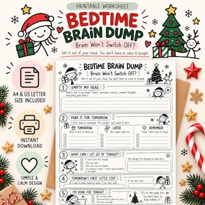May include: A printable Bedtime Brain Dump worksheet featuring five sections for organizing thoughts. The black and white document includes headers like Empty My Head, Park It For Tomorrow, and I'm Done For Tonight, decorated with festive holiday illustrations.