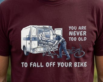 Camiseta "Nunca é tarde demais para cair da bicicleta" | Humor sobre ciclismo, camiseta de MTB