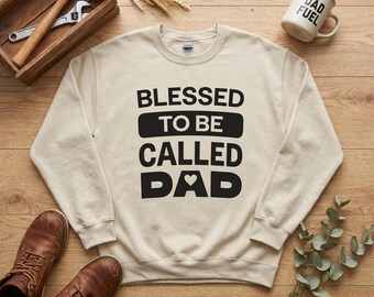 Gesegnet, genannt zu werden Dad Sweatshirt | Papa Rundhalsausschnitt, Vaterschafts-T-Shirt
