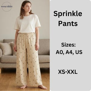 May include: Beige Sprinkle Pants with a drawstring waist and a repeating black floral pattern. The pants are wide-legged and paired with a white t-shirt. The text on the image reads "Sprinkle Pants" and "Sizes: A0, A4, US XS-XXL."