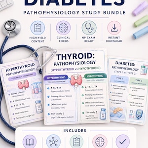 May include: A study bundle on thyroid and diabetes pathophysiology. The image features study guides with diagrams and text, including information on hyperthyroidism, hypothyroidism, and diabetes types 1 and 2. A stethoscope is also present.