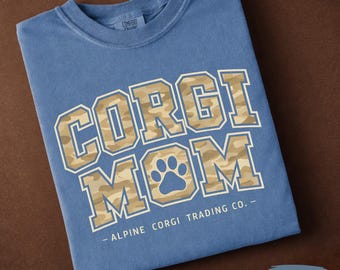 Comfort Colors Corgi Dog Mom Shirt | Gift for Pet Lover | Corgi Tshirt