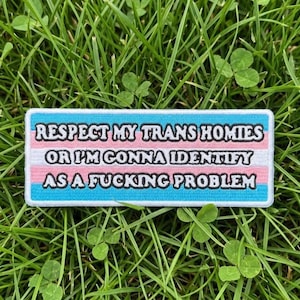 Respekt für meine Trans Homies Aufnäher, LGBTQIA Trans Rechte Human Right Linke Linke Bisexuell Aufnäher, Applikation für Kleidung, Hüte, Rucksack, Jacke