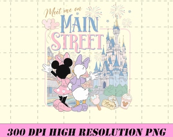 Meet Me On Main Street PNG, Disney Family Trip Shirt Design, Mickey Minnie Castle Fireworks PNG, Disneyland Vacation Cricut Sublimation File