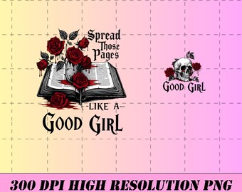 Descarga digital PNG de "Difunde esas páginas como una buena chica", diseño de camiseta para lector de romance oscuro