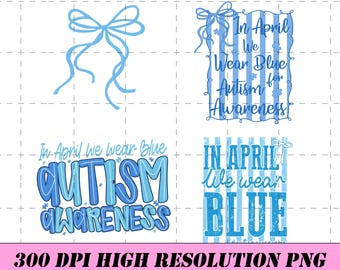 Autism Awareness PNG, In April We Wear Blue Sublimation Design, Neurodiversity Support (Digital Download)