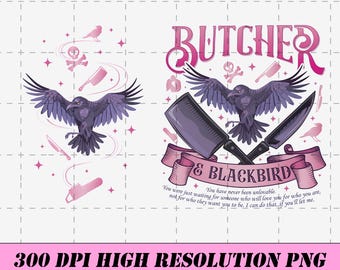 Butcher and Blackbird Png Dark Romance Book PNG Thriller Inspired Booktok Merch Sloane and Lark Gift for Book Lovers Ruinous Love Tee
