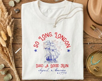 So Long London 1776 Casual Tee，So Long London Had A Good Run 1776 Patriotic Tee, Funny America Independence Print Off White Crew Neck Shirt