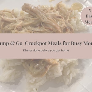 May include: A plate of cooked rice topped with a creamy meat dish. Text overlay reads "Dump & Go Crockpot Meals for Busy Moms" and "Dinner done before you get home." A circular graphic says "5 Easy Meals."
