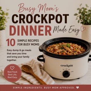 Puede incluir: Una olla de cocción lenta Crock-Pot de color crema llena de carne desmenuzada y verduras, acompañada de una cuchara de madera sobre un paño a rayas. El texto dice: Busy Mom's CROCKPOT DINNER Made Easy, 10 SIMPLE RECIPES FOR BUSY MOMS, Real Food. Real Life. Real Easy. SIMPLE INGREDIENTS. BUSY MOM APPROVED.