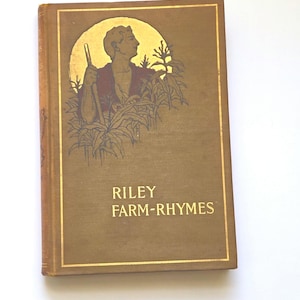Riley Farm Rhymes, by James Whitcomb Riley, published 1901
