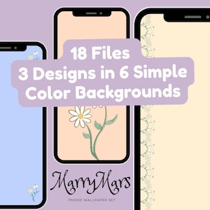 May include: Three smartphone screens displaying floral wallpaper designs. The screens feature light blue, peach, and cream backgrounds with daisy and floral patterns. Text on the image reads "18 Files, 3 Designs in 6 Simple Color Backgrounds" and "MarryMars Phone Wallpaper Set."