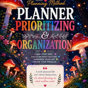 Puede incluir: Una portada de libro titulada The Purposeful Planning Method Planner Prioritizing & Organization. El diseño presenta hongos rojos brillantes en un bosque oscuro con el texto Clear your mind, focus on what matters, organize your life.