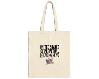 United States of Perpetual Breaking News Tote | political satire, absurdist America, dark humor