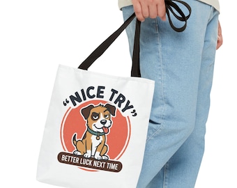Nice Try Cartoon Dog Tote Bag | "Better Luck Next Time" Tote