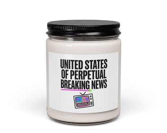 United States of Perpetual Breaking News Candle | Political Satire, Dark Humor