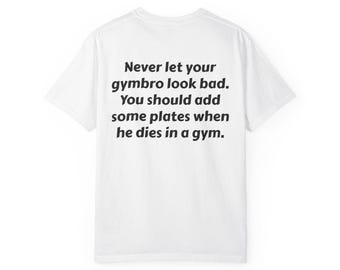 Gymbro Quote T-shirt | Funny Gym Fitness Shirt, Weightlifting Workout Tee