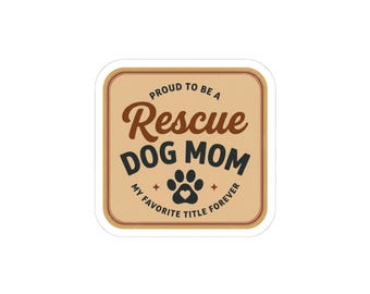 Rescue Dog Mom Sticker | rescue pride, fur baby