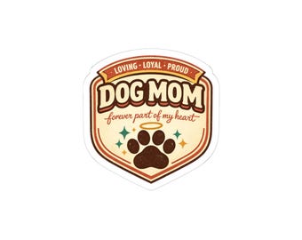 Dog Mom Badge Sticker | Kiss-Cut, Rescue Pride, Fur Baby Memorial