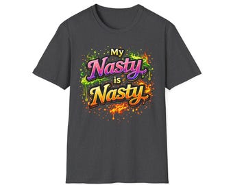 My Nasty is Nasty Graphic T-Shirt — Colorful Retro Street Art Tee