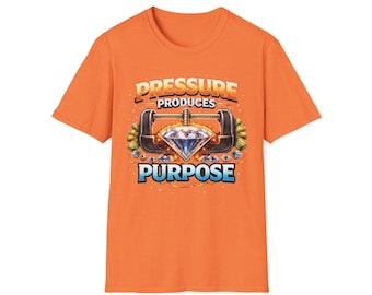 Pressure Produces Purpose T-Shirt — Inspirational Motivational Graphic Tee