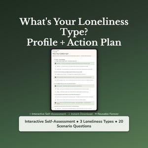 May include: A digital tablet displays a self-assessment titled "What's Your Loneliness Type?" with a profile and action plan. The image includes the text "Interactive Self-Assessment," "3 Loneliness Types," and "20 Scenario Questions" on a green background.