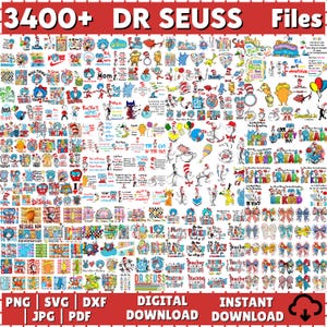 May include: A collection of Dr. Seuss-themed digital files, including PNG, SVG, DXF, JPG, and PDF formats. The image features numerous illustrations and quotes from Dr. Seuss books, with text that reads "3400+ DR SEUSS Files". The files are available for digital and instant download.