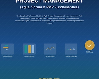 PROJECT MANAGEMENT (Agile, Scrum & PMP Fundamentals)