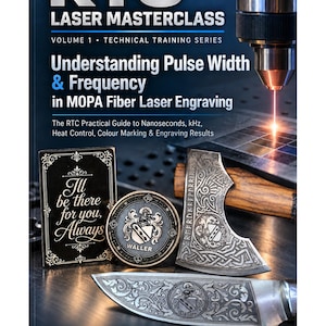 May include: A book cover titled RTC Laser Masterclass Volume 1 Technical Training Series Understanding Pulse Width & Frequency in MOPA Fiber Laser Engraving. It features a laser engraving machine, a black sign, a coin, an axe, and a knife.