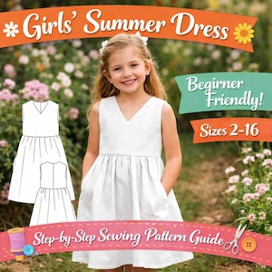 Puede incluir: Una niña con un vestido de verano blanco con cuello en V y bolsillos, en un jardín. La imagen incluye texto: "Girls' Summer Dress", "Beginner Friendly!", "Sizes 2-16" y "Step-by-Step Sewing Pattern Guide".