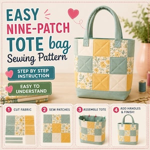 Puede incluir: Un patrón de costura de bolso tote acolchado con un diseño de nueve parches. El bolso presenta cuadrados de tela amarillos, azules y florales. La imagen incluye instrucciones paso a paso y el texto "EASY NINE-PATCH TOTE bag Sewing Pattern".