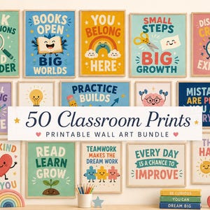 May include: A collection of 50 classroom wall art prints featuring colorful illustrations and motivational text such as Ask Questions Find Wonder, Books Open Big Worlds, You Belong Here, Small Steps Big Growth, and Discover Create Explore.