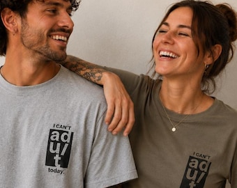I Can't Adult Today Shirt | Adulting T-Shirt | Minimal Statement Tee | Funny Quote Shirt | Relatable Graphic Tee | Unisex & women fit