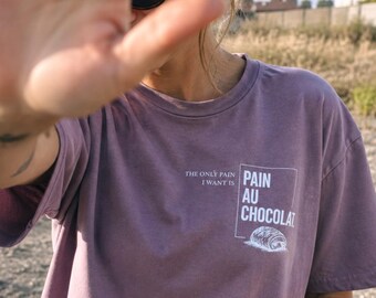 Pain au Chocolat Shirt - Funny Food T-Shirt - French Pastry Shirt - Croissant Lover Gift - Foodie Shirt - French Bakery Tee - Women - Unisex