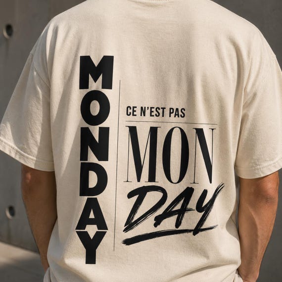 Monday Shirt – Ce N’est Pas Mon Day T-Shirt – Minimal Streetwear Tee – Oversized Graphic Shirt – French Quote Back Print