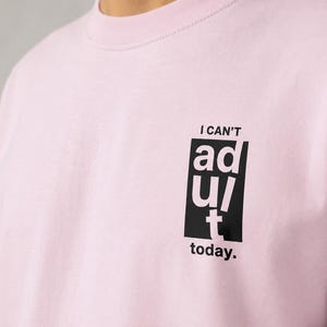 Funny Adulting Shirt | I Can't Adult Today Tee | Office Humor Shirt | Coworker Gift | Work From Home Shirt | Minimal Graphic Tee