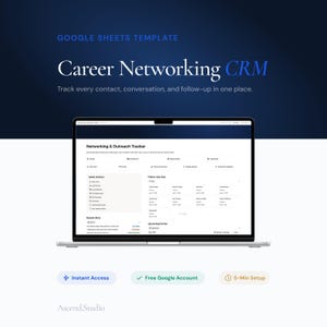 May include: A laptop screen showing a Google Sheets template for career networking. The screen displays a "Networking & Outreach Tracker". Text includes "Career Networking CRM" and "Track every contact, conversation, and follow-up in one place."