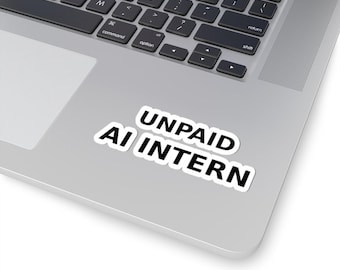 Unpaid AI Intern Sticker | Funny ChatGPT Humor, Tech Laptop Decal