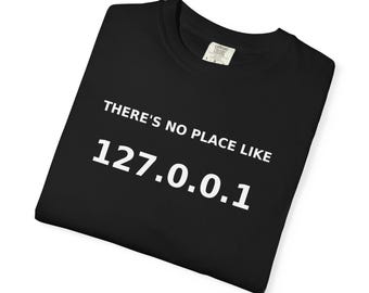 Es gibt keinen Ort wie 127.0.0.1 Shirt | Programmierer Insider Witz T-Shirt