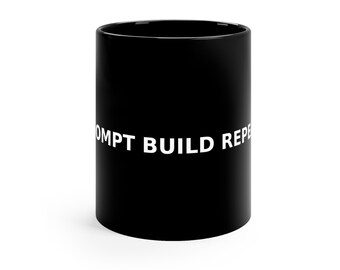 プロンプト・ビルド・リピート・マグカップ｜AI開発者向けコーヒーカップ｜コーディングユーモア・プログラマーギフト