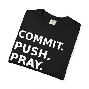 Commit. Push. Pray. Shirt | Minimal Developer Streetwear Tee
