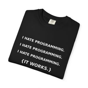 Ik haat programmeren Ik hou van programmeren Shirt | Grappig ontwikkelaars-T-shirt