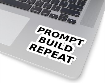 Prompt Build Repeat Sticker | AI Developer Laptop Sticker | Coding Humor Decal | Programmer Gift