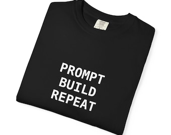 プロンプト・ビルド・リピートTシャツ｜面白いテクノロジー系Tシャツ｜ChatGPTシャツ