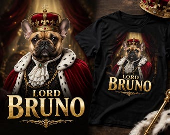 Lord Bruno Royal Dog T-Shirt, Vintage Aristocrat French Bulldog Portrait Tee