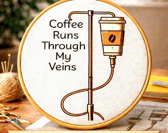 Funny Coffee Cross Stitch Pattern – “Coffee Runs Through My Veins” (PDF Download)