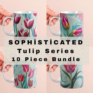 Sophisticated Tulip Series No.4: 10 Premium Mug Wrap Designs, Floral Sublimation Bundle, 11oz 15oz Mug PNG, Professional High Resolution Art