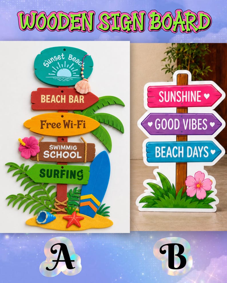 May include: Two wooden sign boards labeled A and B. Sign A features stacked colorful planks with text including Sunset Beach, Beach Bar, Free Wi-Fi, Swimming School, and Surfing, decorated with a surfboard, starfish, shell, and hibiscus flower.