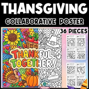 May include: A Thanksgiving collaborative poster activity featuring 36 pieces. The design displays a sunflower, a basket of apples, a turkey, a pumpkin, and a slice of pie with the text Thankful Together. The image shows both colored and black-and-white versions.